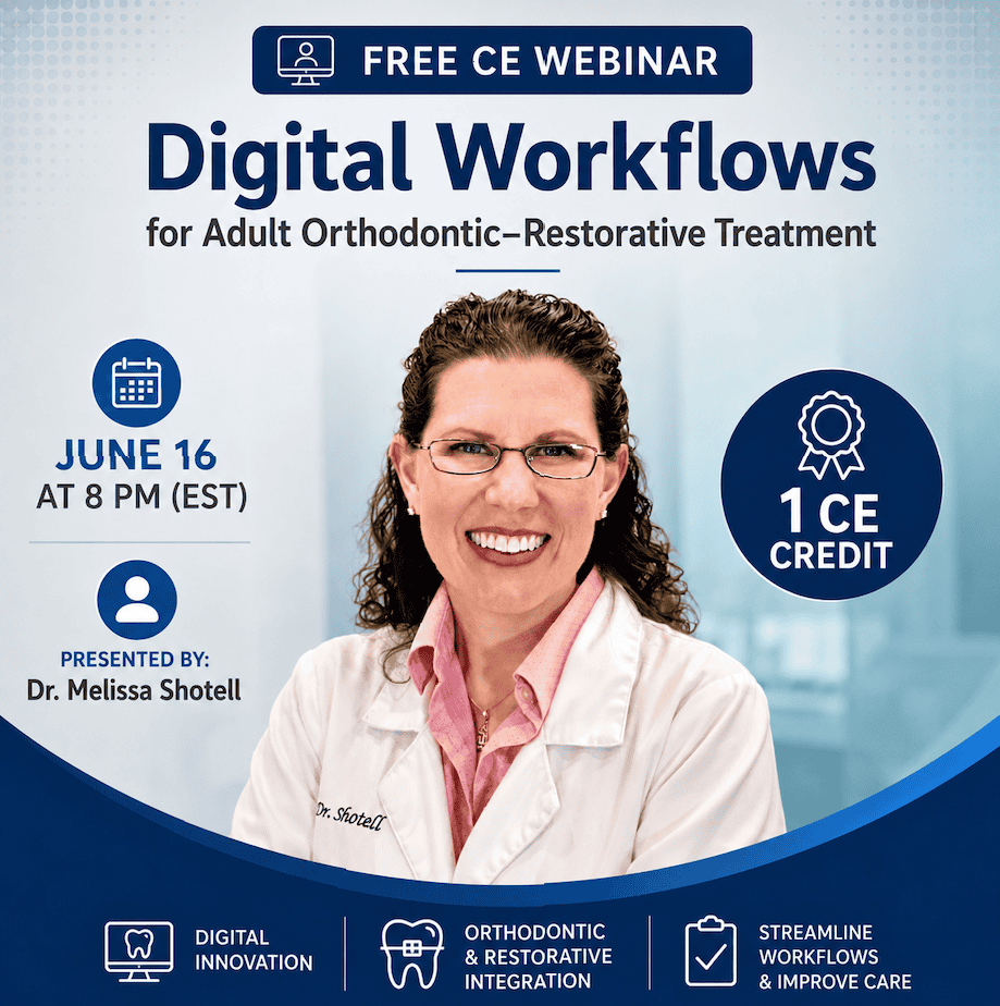 FREE CE WEBINAR—Adult Orthodontic–Restorative Treatment—June 16