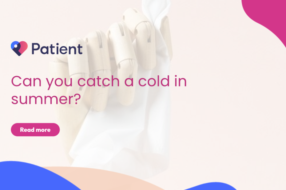 Can You Catch a Cold in Summer? Symptoms, Causes and Treatment