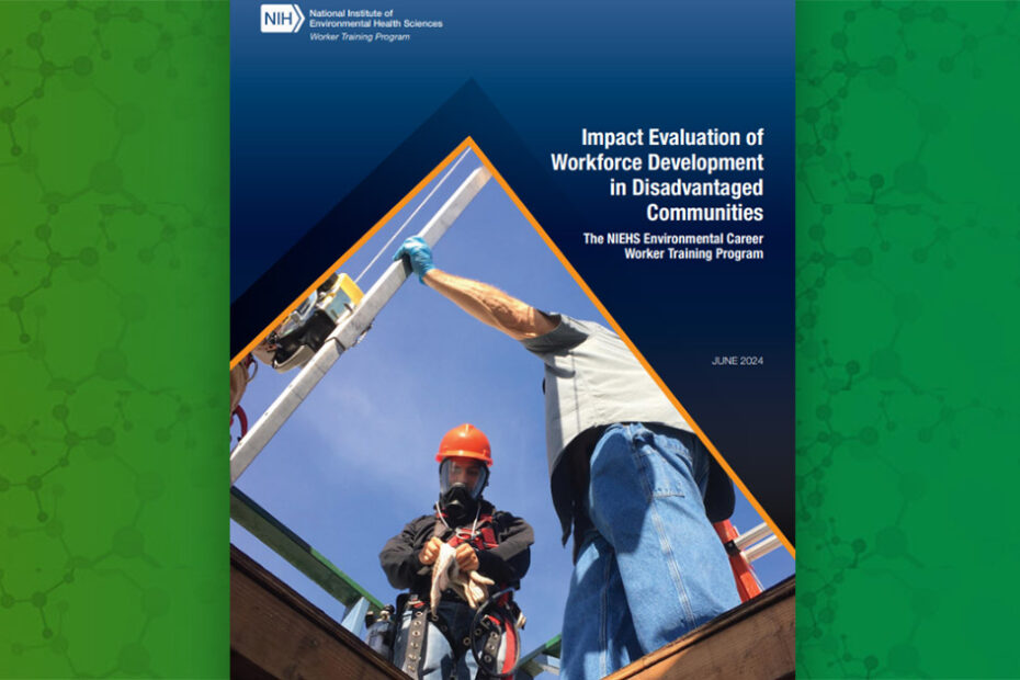 Environmental Factor - July 2024: Environmental Career Worker Training Program improves lives