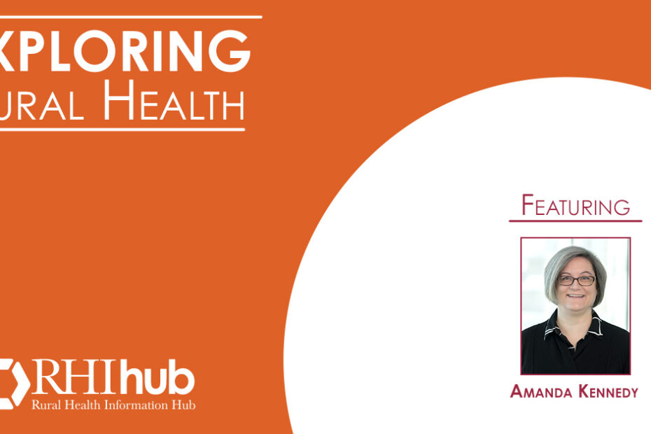 Virtual Roads to Real Recovery, with Amanda Kennedy – Exploring Rural Health Podcast
